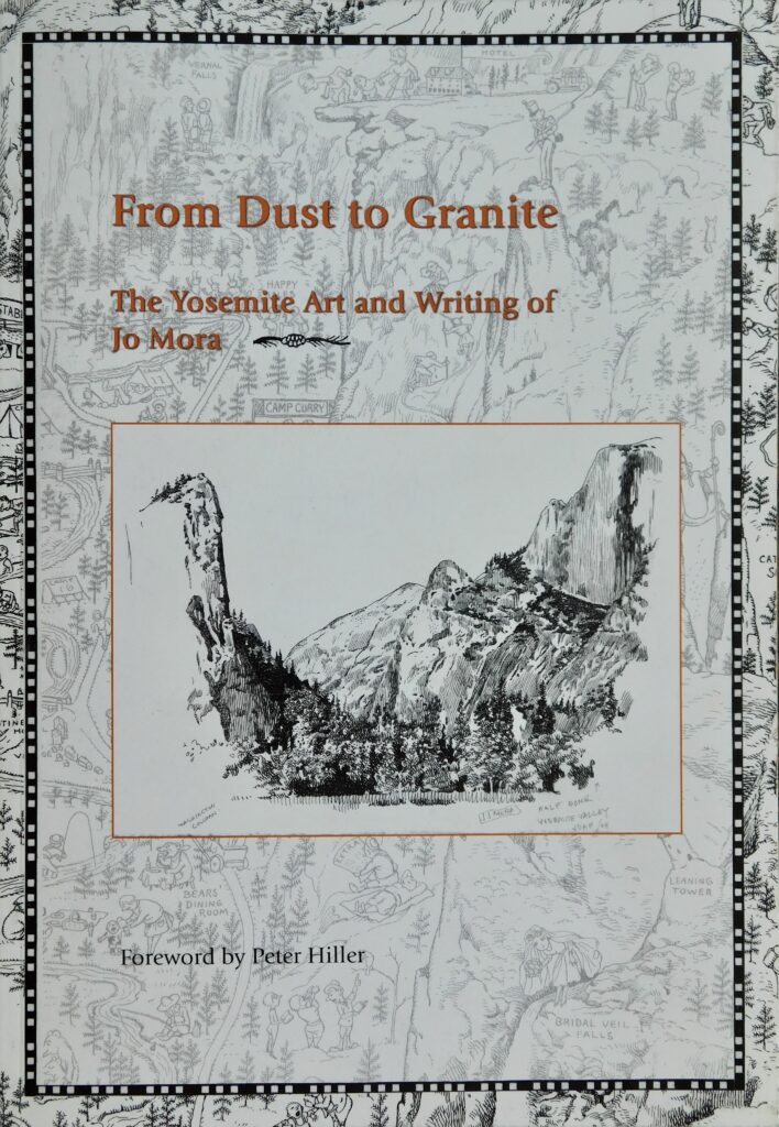 From Dust to Granite: The Yosemite Art and Writing of Jo Mora book